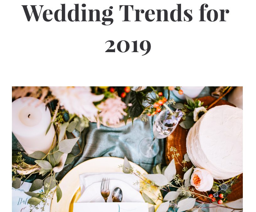 Wedding Trends For 2019