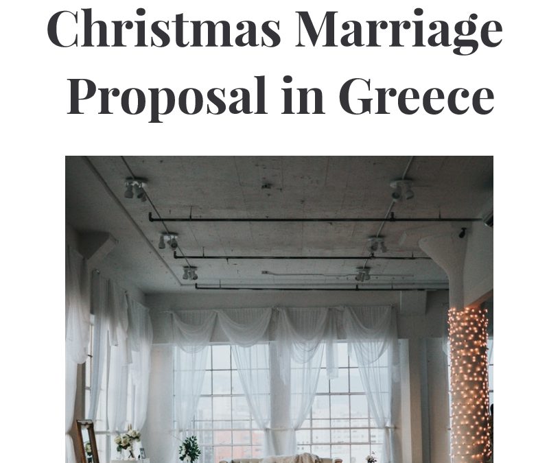 Christmas Marriage Proposal in Greece!