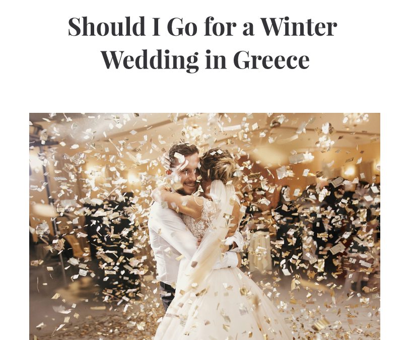 Should I Go for A Winter Wedding in Greece?