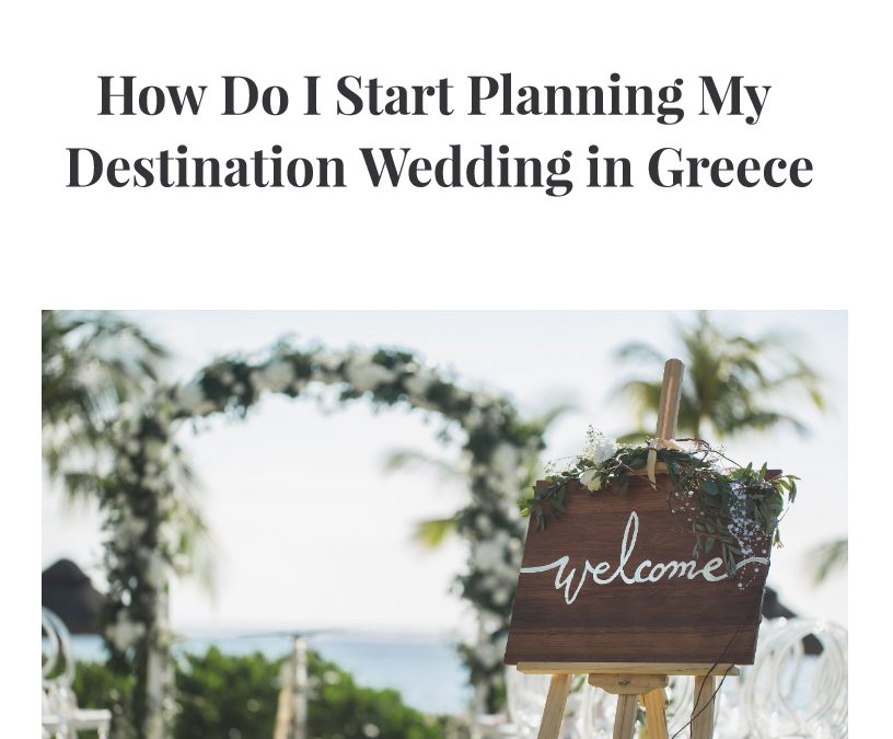 How do I start planning my destination wedding in Greece?