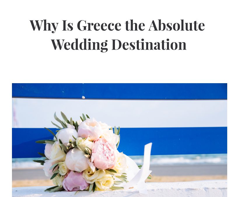 Why is Greece The Absolute Wedding Destination?